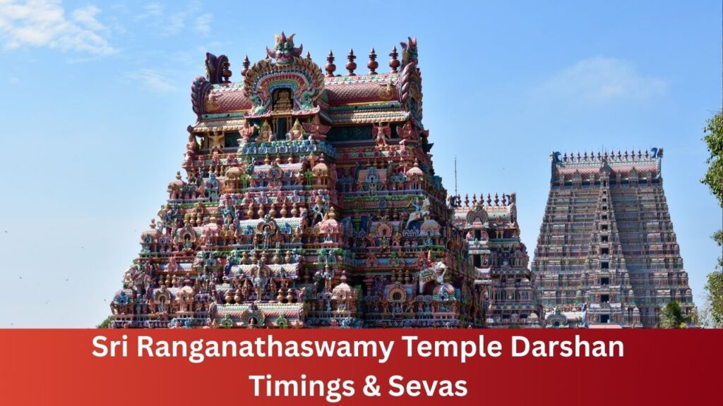 Srirangam 2026 Guide: Darshan Timings, Seva Prices & Travel Tips 2 The current image has no alternative text. The file name is: Add-a-heading-10.jpg