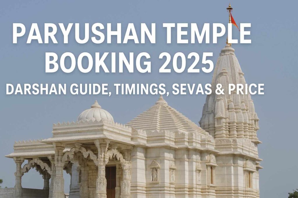 Paryushan Temple Booking 2026: Darshan Guide, Timings, Sevas, Prices and Visitor Instructions 1 Paryushan Temple Booking